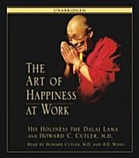 The Art of Happiness at Work (Audio CD, Unabridged)