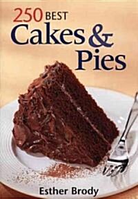 250 Best Cakes and Pies (Paperback)