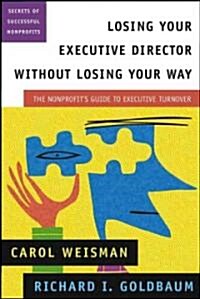 Losing Your Executive Director Without Losing Your Way (Hardcover)