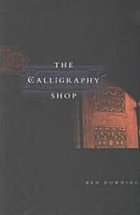 The Calligraphy Shop (Paperback, 1st)