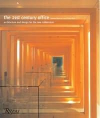 The 21st century office : architecture and design for the new millennium