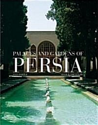 Palaces and Gardens of Persia (Hardcover)