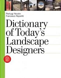 Dictionary of Todays Landscape Designers (Hardcover)