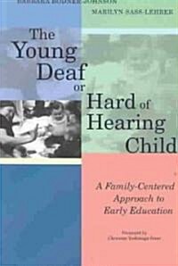 The Young Deaf or Hard of Hearing Child (Paperback)