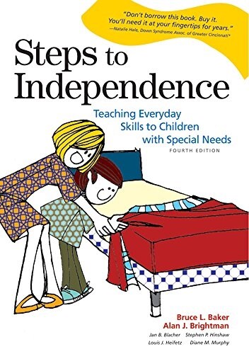 Steps to Independence: Teaching Everyday Skills to Children with Special Needs (Paperback, 4, Fourth Edition)