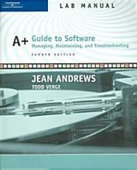 A+ Guide to Software (Paperback, 4th, Lab Manual)