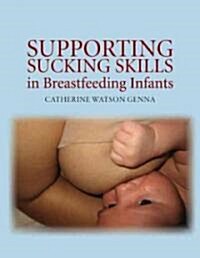 Supporting Sucking Skills in Breastfeeding Infants (Paperback)