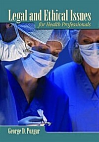 Legal and Ethical Issues for Health Professionals (Hardcover)
