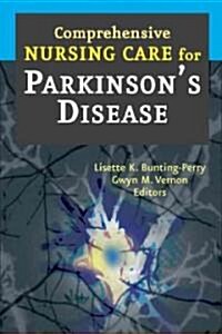Comprehensive Nursing Care for Parkinsons Disease (Paperback, 1st)