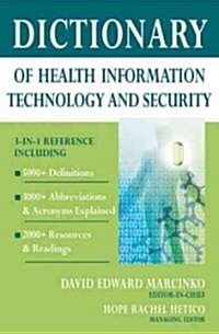 Dictionary of Health Information Technology and Security (Paperback, 1st)