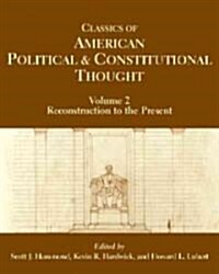 Classics of American Political and Constitutional Thought (Paperback)