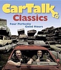 Car Talk Classics: Four Perfectly Good Hours (Audio CD)