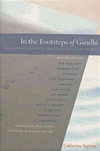 In the Footsteps of Gandhi: Conversations with Spiritual Social Activists (Paperback, Rev)
