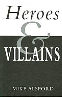 Heroes and Villains (Paperback)