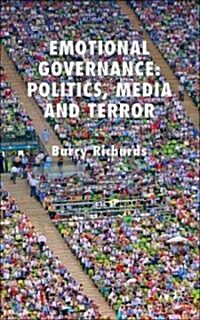 Emotional Governance : Politics, Media and Terror (Hardcover)