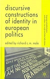 Discursive Constructions of Identity in European Politics (Hardcover)