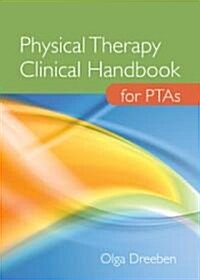 Physical Therapy Clinical Handbook for Ptas (Paperback, 1st)