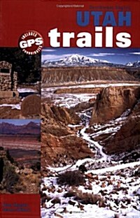 Utah Trails Southwest Region (Paperback, Reprint)