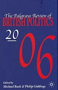 The Palgrave Review of British Politics 2006 (Hardcover)