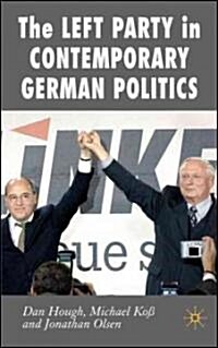 The Left Party in Contemporary German Politics (Hardcover)