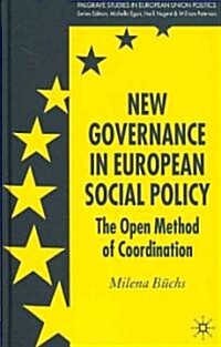 New Governance in European Social Policy : The Open Method of Coordination (Hardcover)