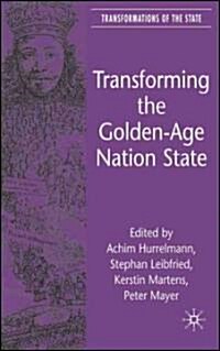 Transforming the Golden-Age Nation State (Hardcover)