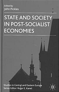 State and Society in Post-socialist Economies (Hardcover)
