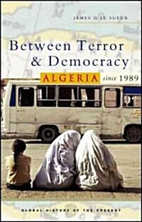 Algeria Since 1989 : Between Terror and Democracy (Paperback)