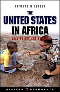 The United States in Africa : Bush Policy and Beyond (Paperback)