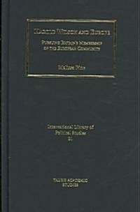 Harold Wilson and Europe : Pursuing Britains Membership of the European Community (Hardcover)