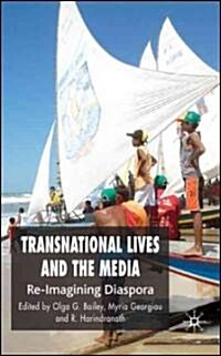 Transnational Lives and the Media : Re-imagining Diasporas (Hardcover)