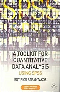 A Tool Kit for Quantitative Data Analysis : Using SPSS (Paperback)