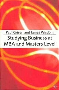 Studying Business at MBA and Masters Level (Paperback)