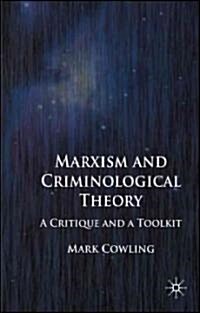Marxism and Criminological Theory: A Critique and a Toolkit (Hardcover)