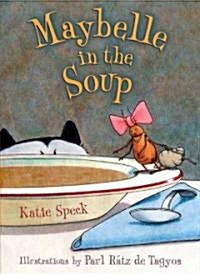 Maybelle in the Soup (School & Library)