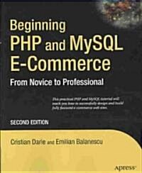 Beginning PHP and MySQL E-Commerce: From Novice to Professional (Paperback, 2)