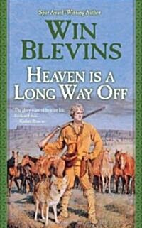 Heaven Is a Long Way Off (Paperback, Reprint)