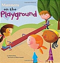 Manners on the Playground (Paperback)