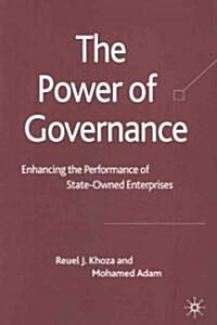 The Power of Governance : Enhancing the Performance of State-owned Enterprises (Hardcover)