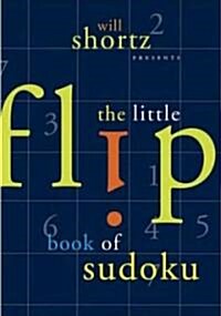 Will Shortz Presents the Little Flip Book of Sudoku (Hardcover)
