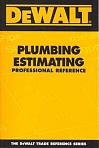 Dewalt Plumbing Estimating Professional Reference (Paperback)