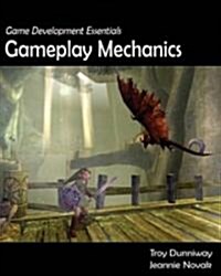 Game Development Essentials: Gameplay Mechanics (Paperback, Revised)