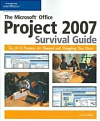 The Microsoft Office Project 2007 Survival Guide (Paperback, 1st)