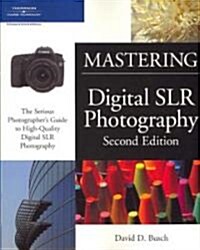 Mastering Digital SLR Photography (Paperback, 2nd)