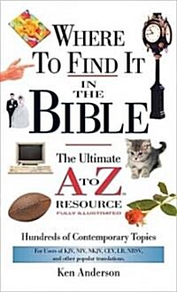 Where to Find It in the Bible: The Ultimate A to Z Resource (Paperback)