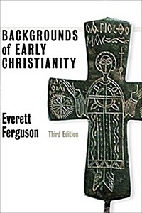 Backgrounds of Early Christianity (Paperback, 3)