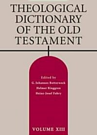 Theological Dictionary of the Old Testament, Volume XIII (Hardcover)