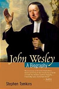 John Wesley: A Biography (Paperback)