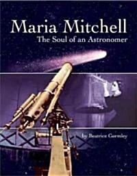 Maria Mitchell: The Soul of an Astonomer (Paperback)
