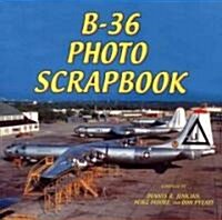 B-36 Photo Scrapbook (Paperback)